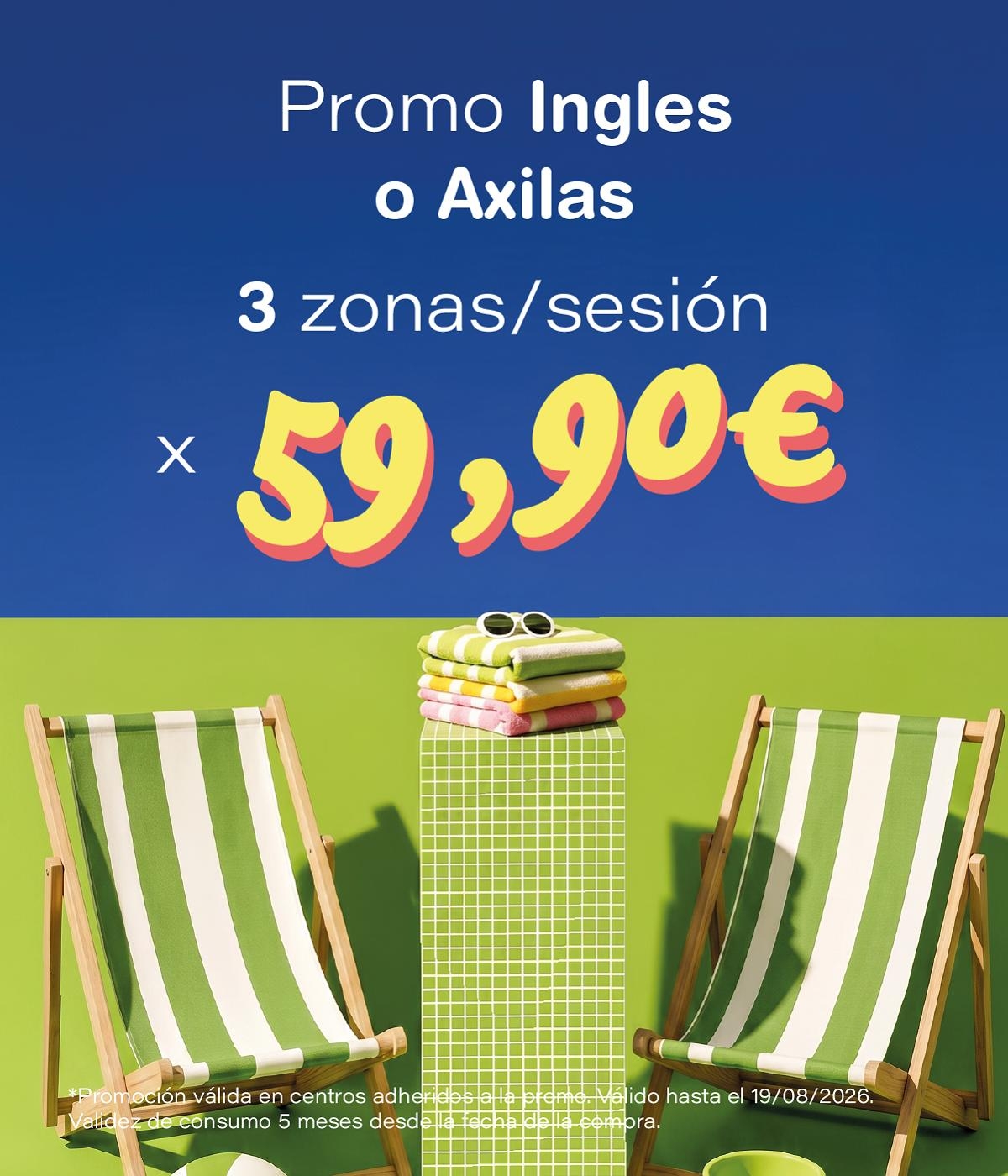 3 sesiones 59,90 € Ingles o Axilas